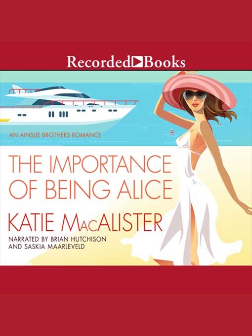 Title details for The Importance of Being Alice by Katie MacAlister - Available